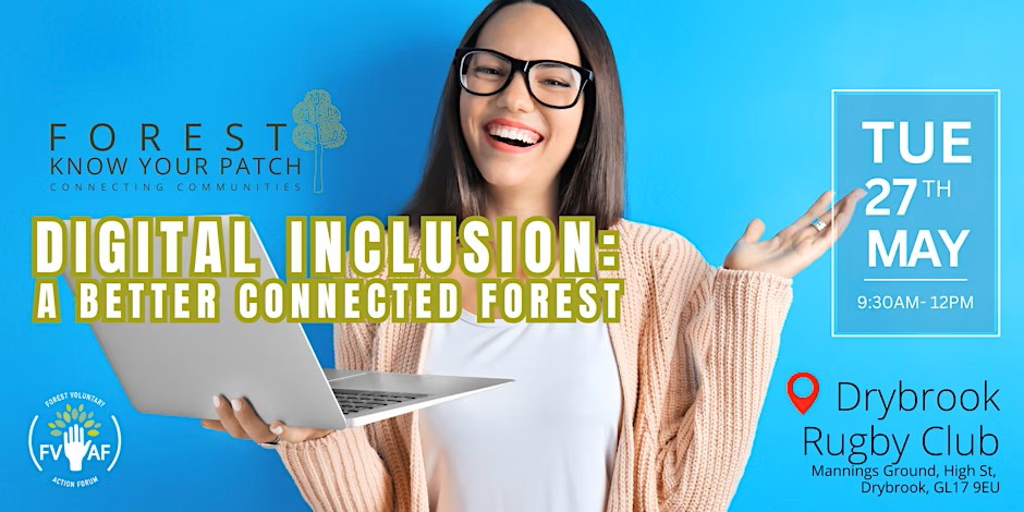 Digital Inclusion Event. Tuesday 27th May at 9.30am-12pm. Drybrook Rugby Club.